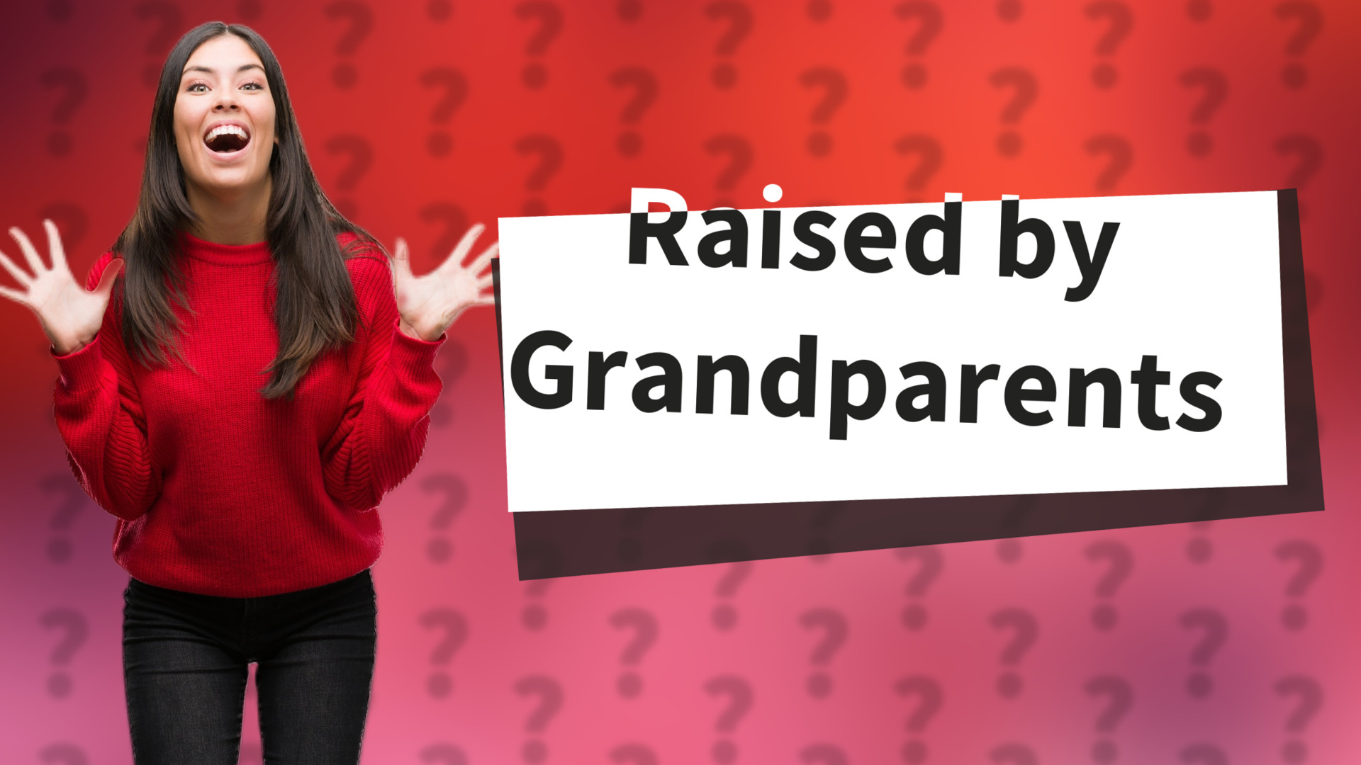 Raised by Grandparents