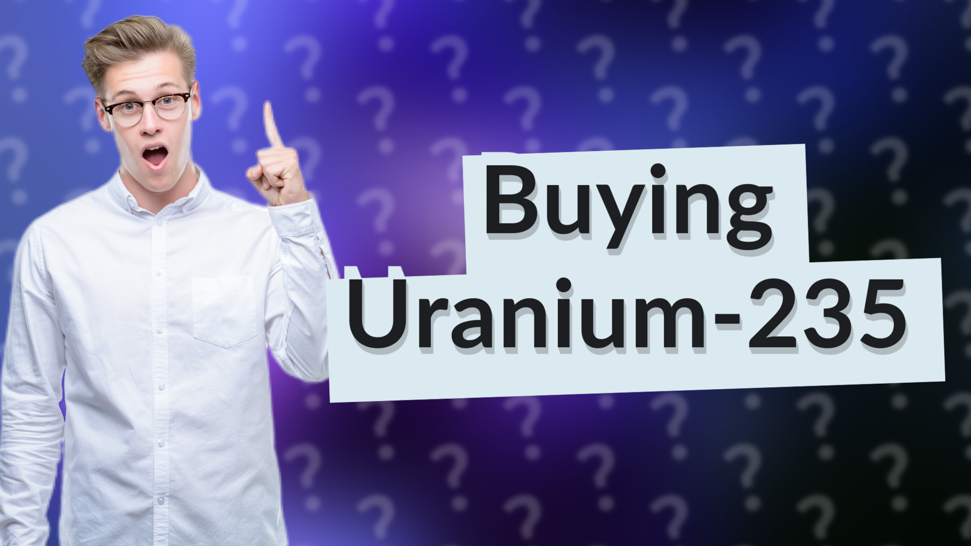 Buying Uranium-235