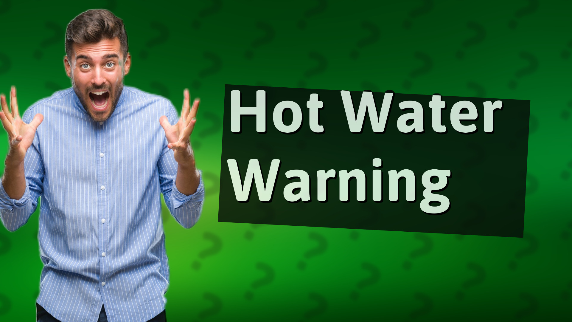 Hot Water Warning