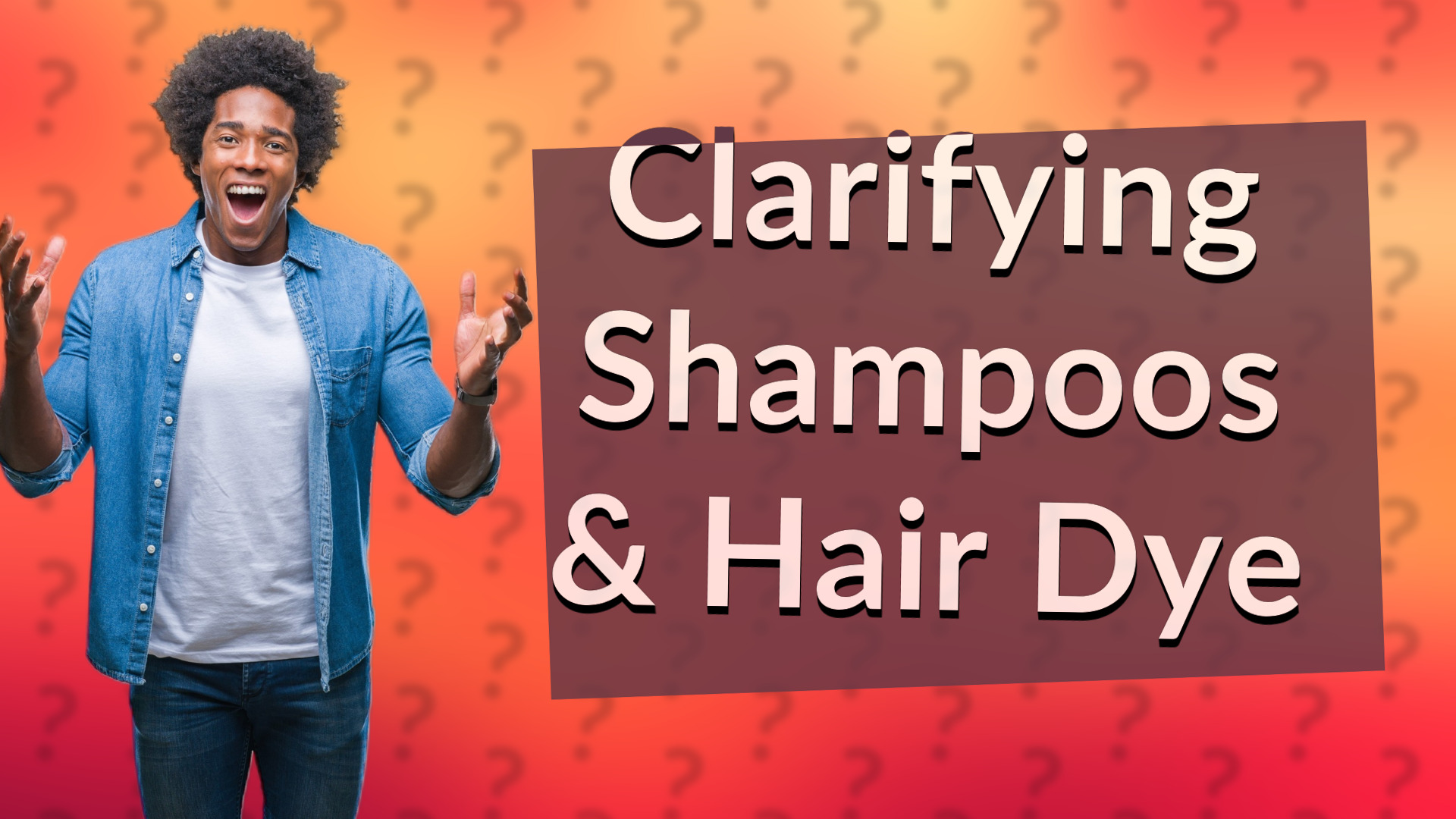 Clarifying Shampoos & Hair Dye