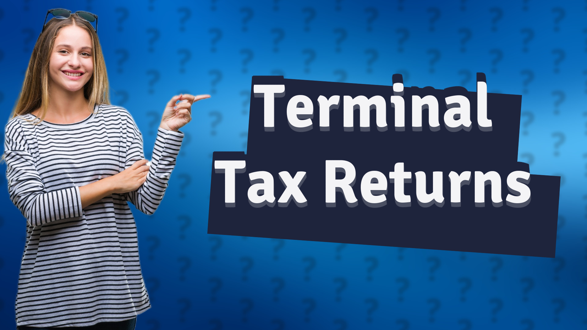 Terminal Tax Returns