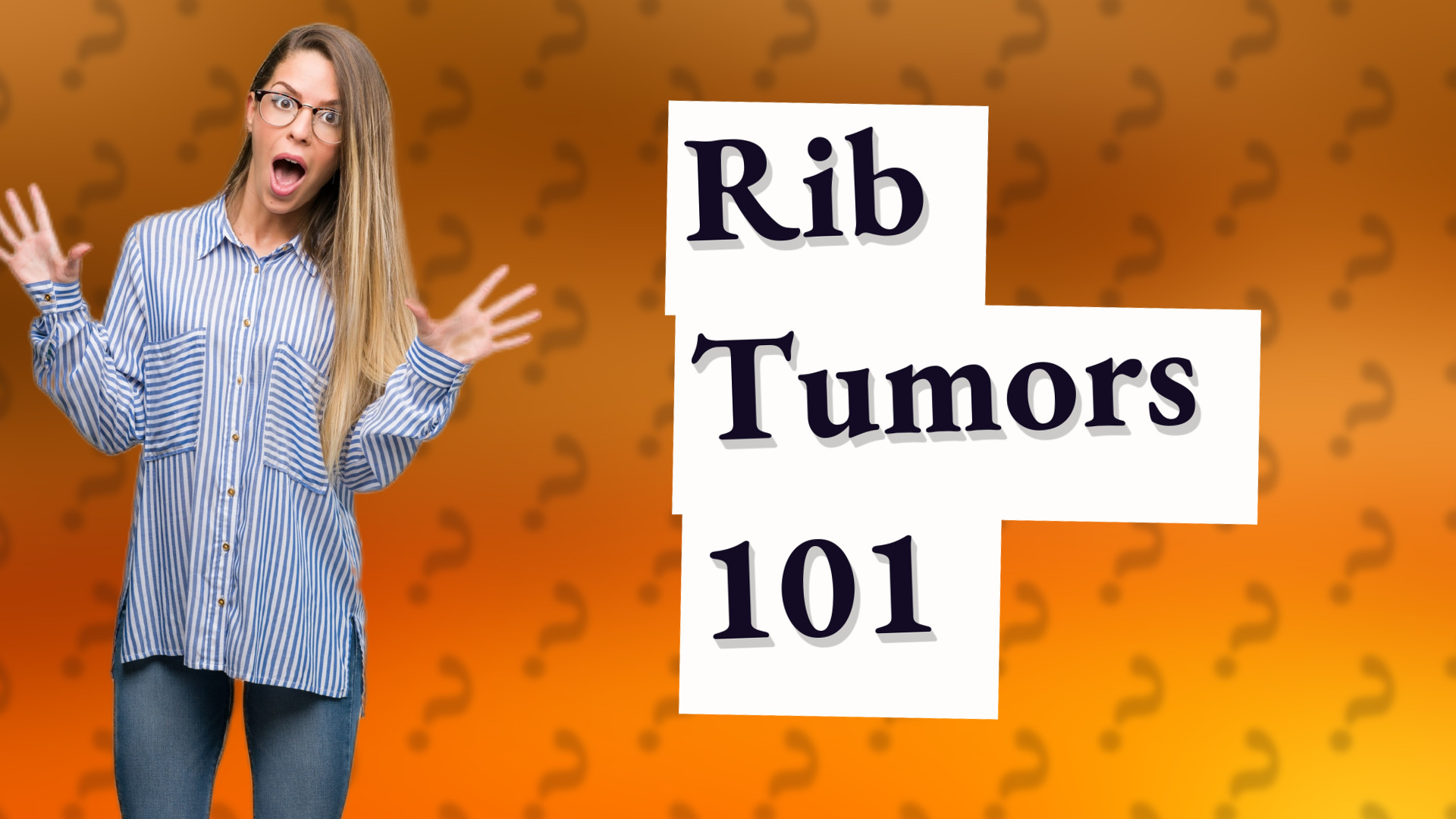 Rib Tumors 101