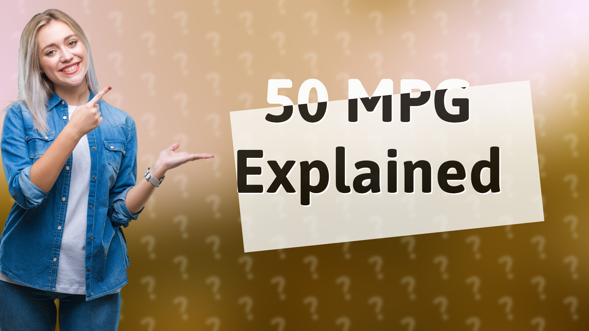 50 MPG Explained