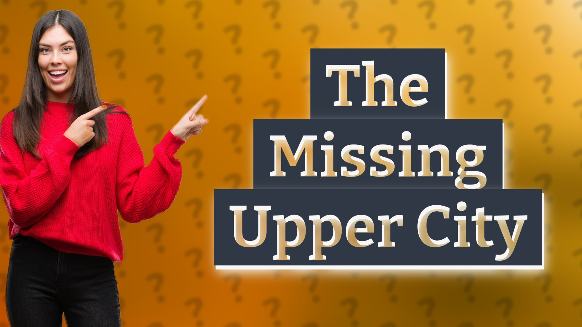 The Missing Upper City