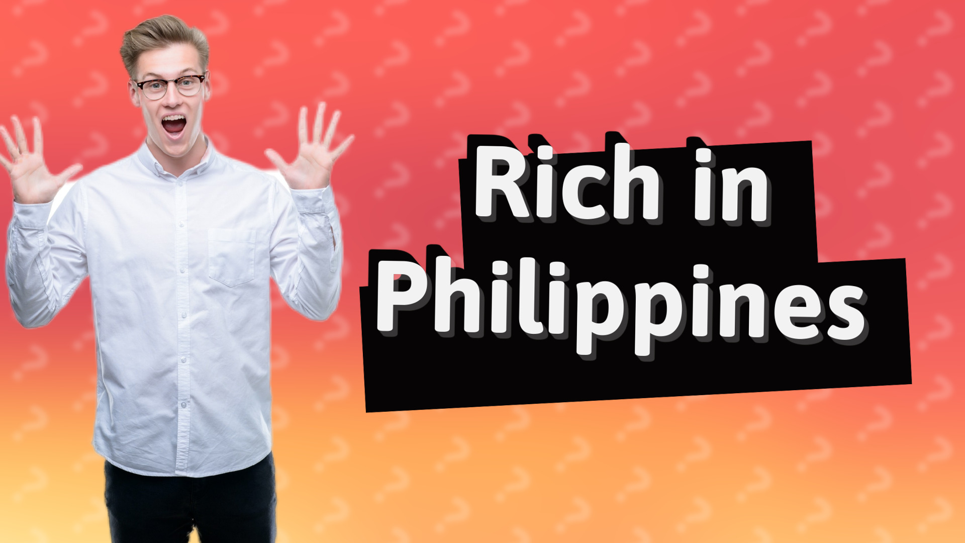 Rich in Philippines
