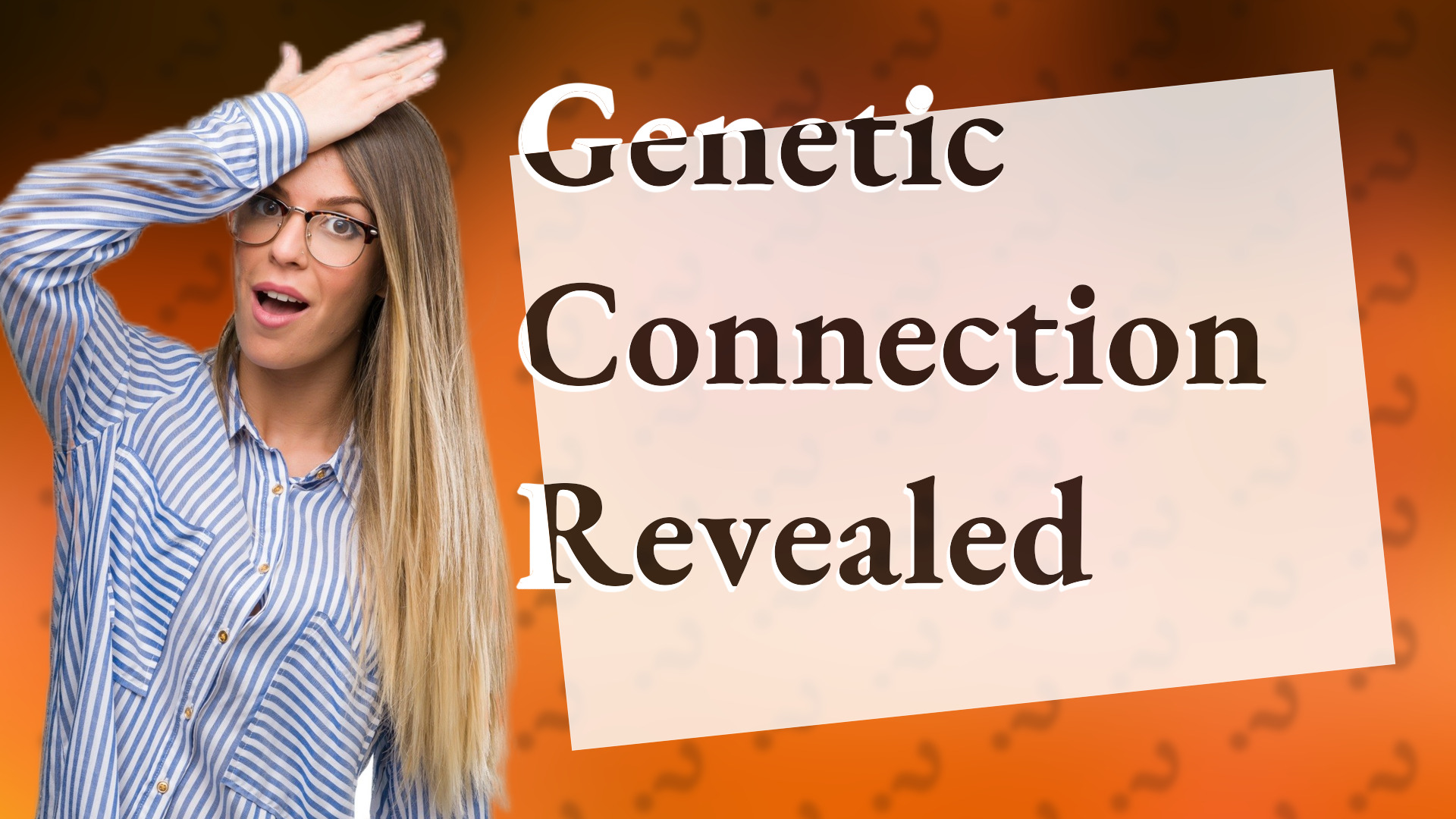 Genetic Connection Revealed