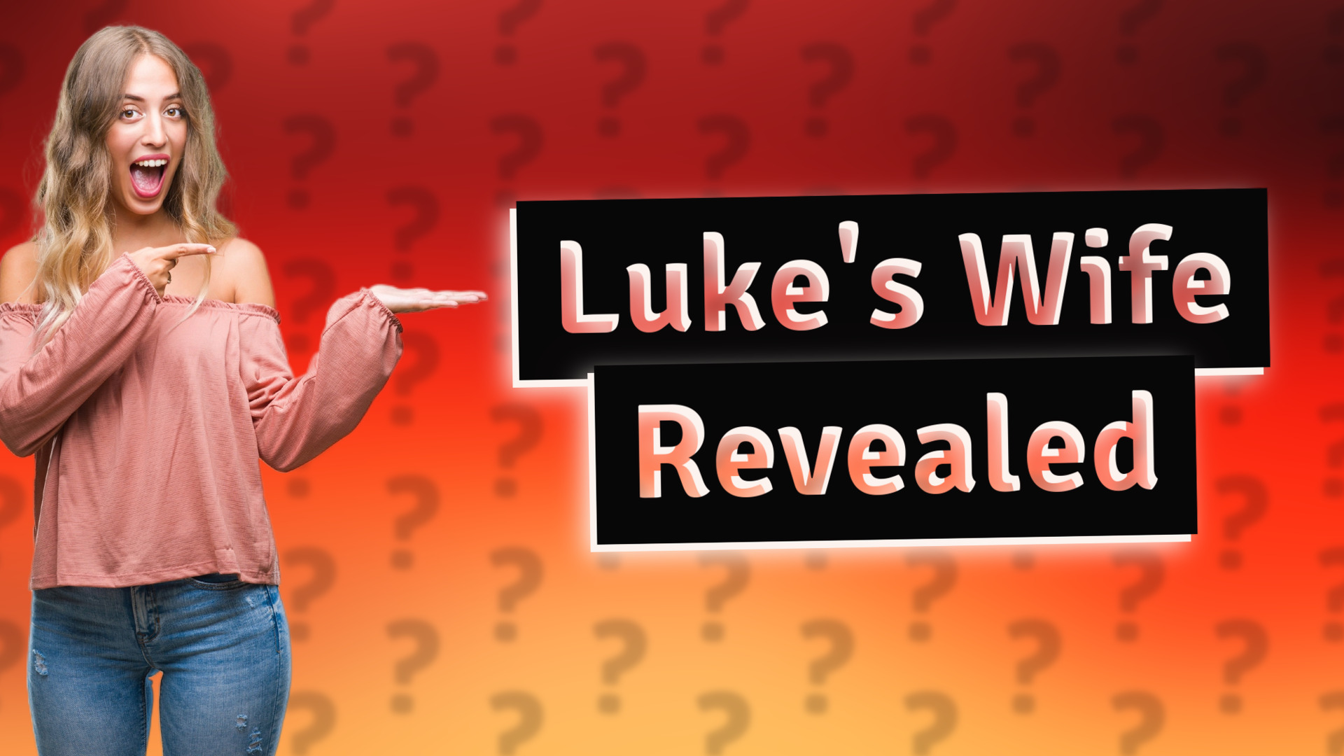 Luke's Wife Revealed