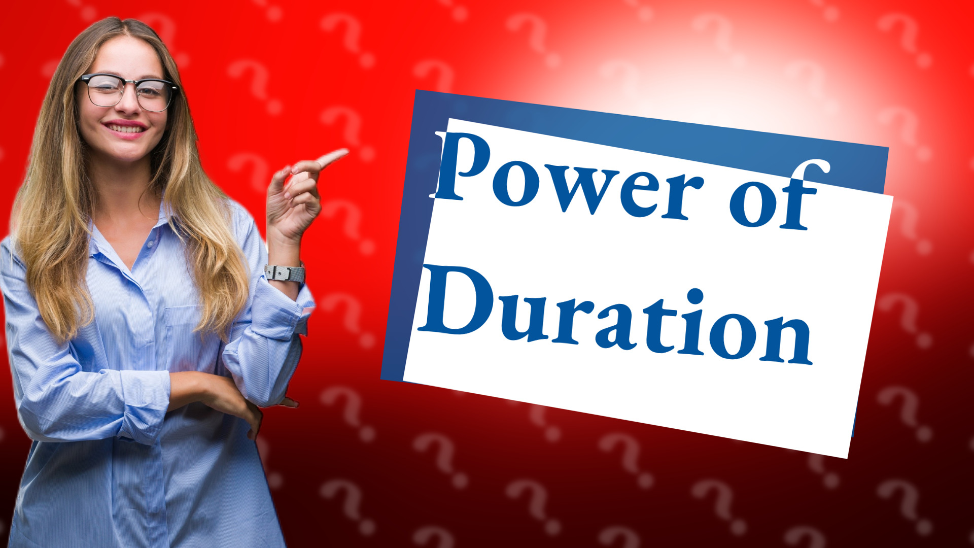 Power of Duration