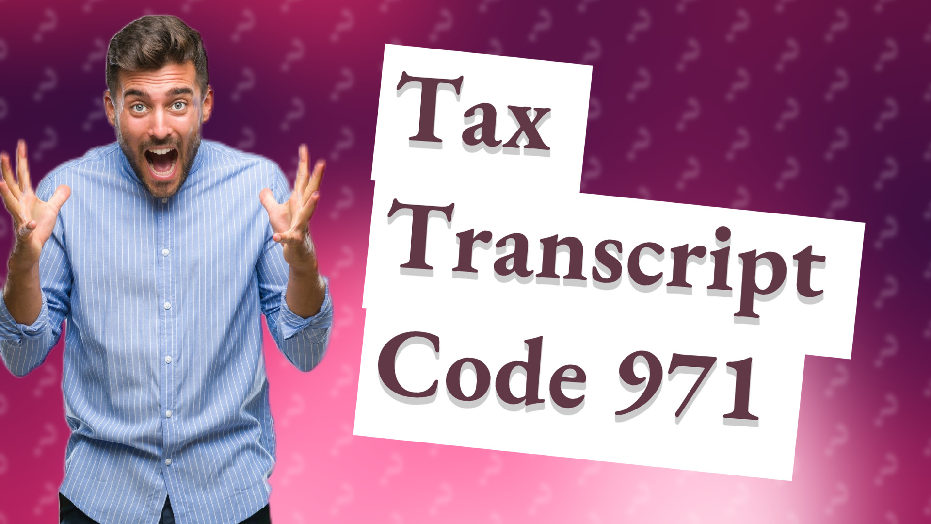 Tax Transcript Code 971
