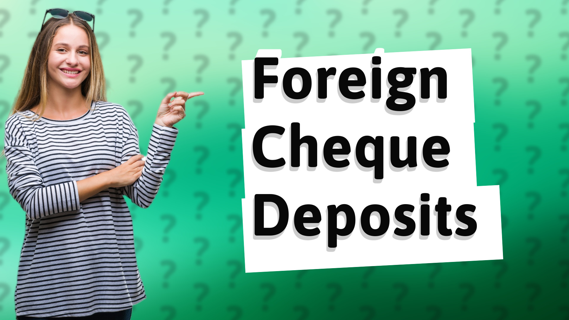 Foreign Cheque Deposits