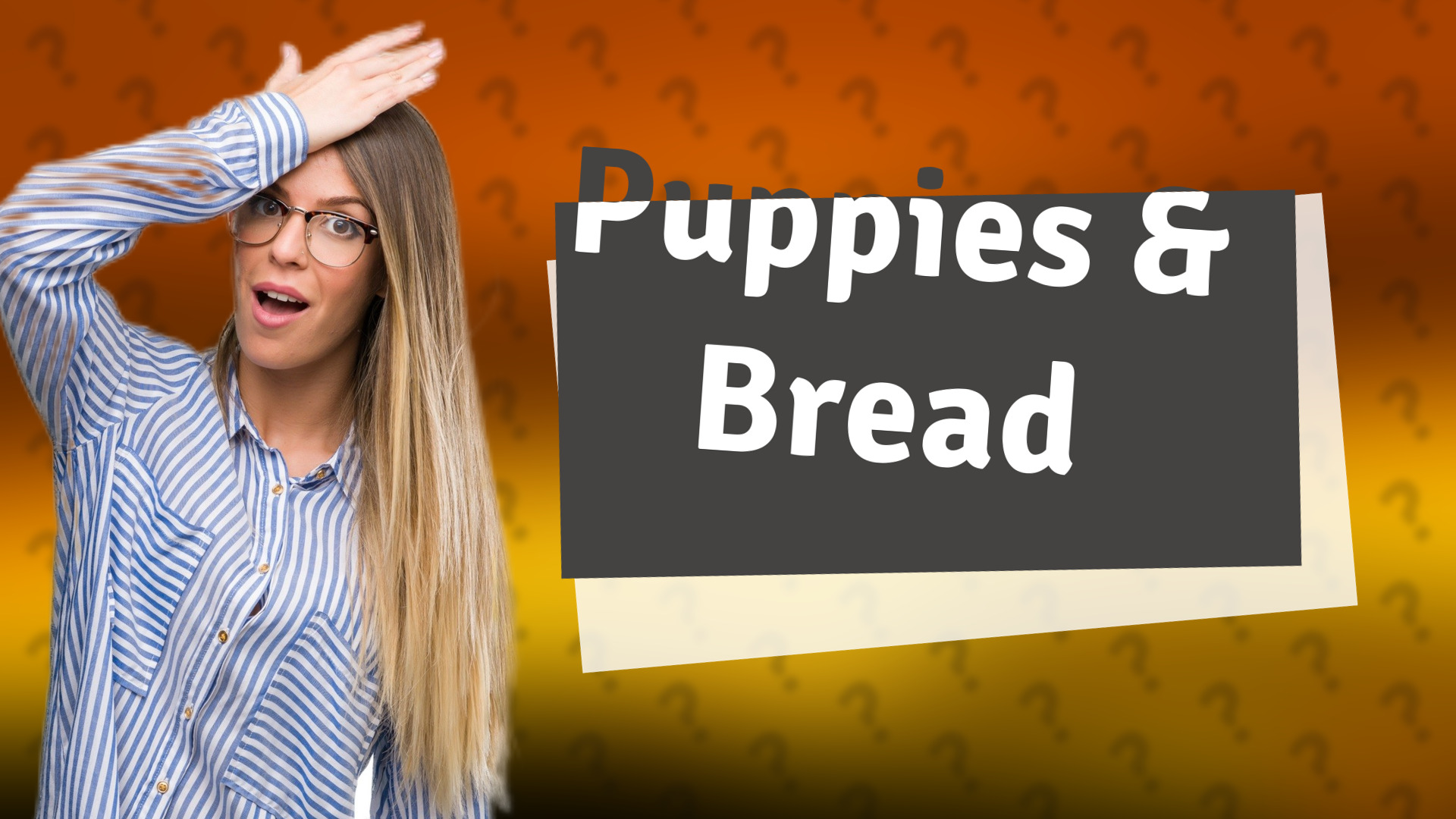 Puppies & Bread