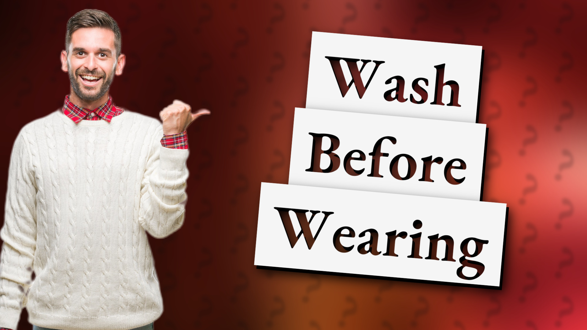 Wash Before Wearing