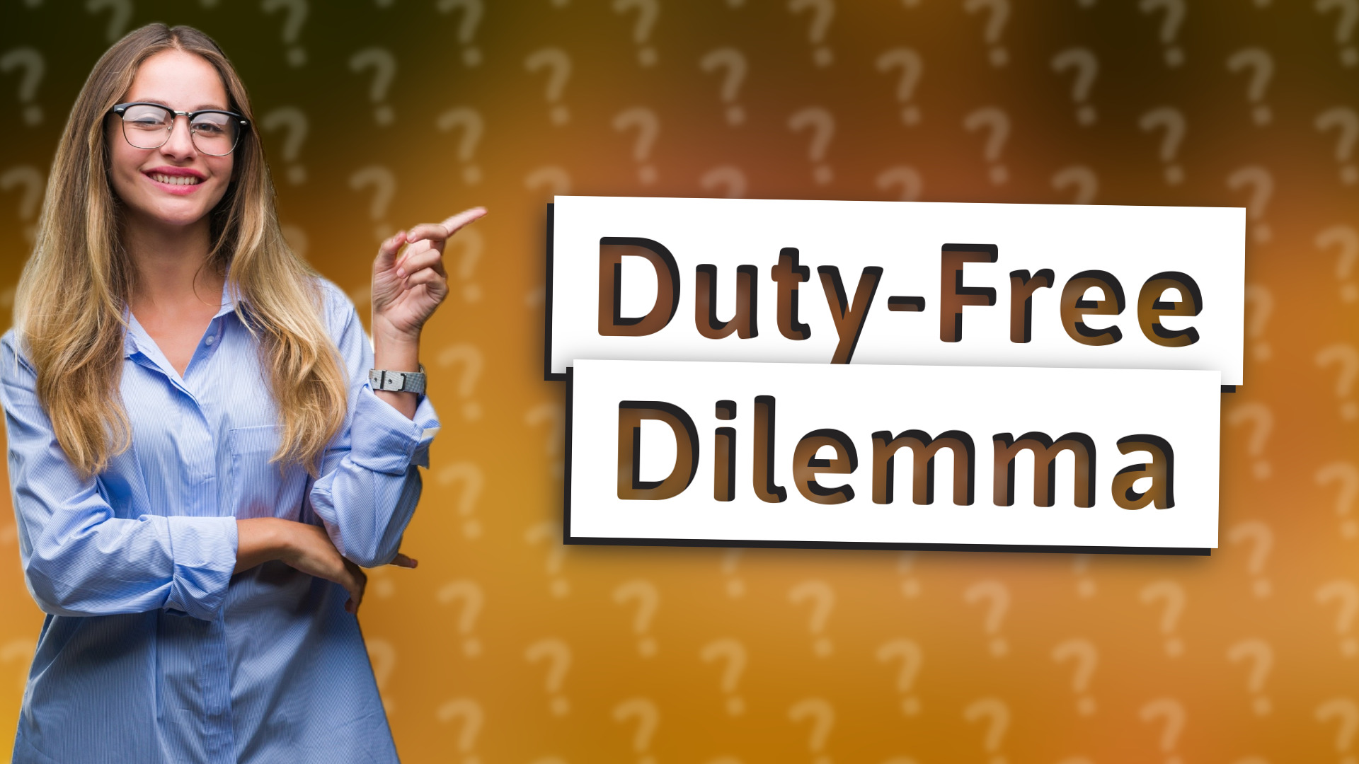Duty-Free Dilemma