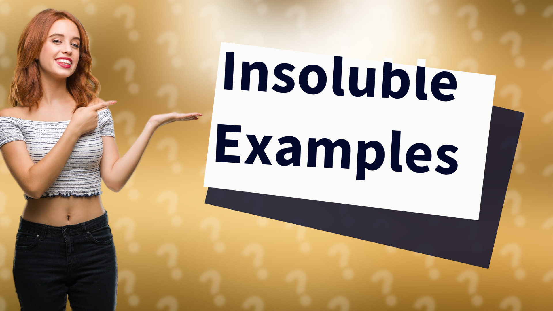 Insoluble Examples