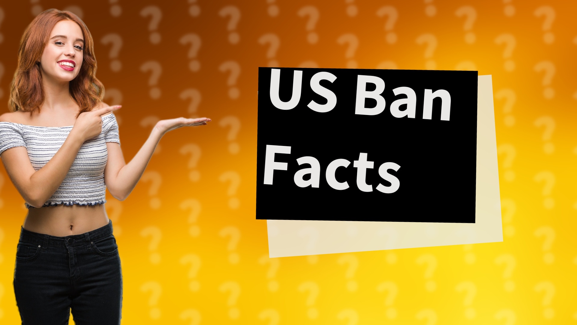 US Ban Facts