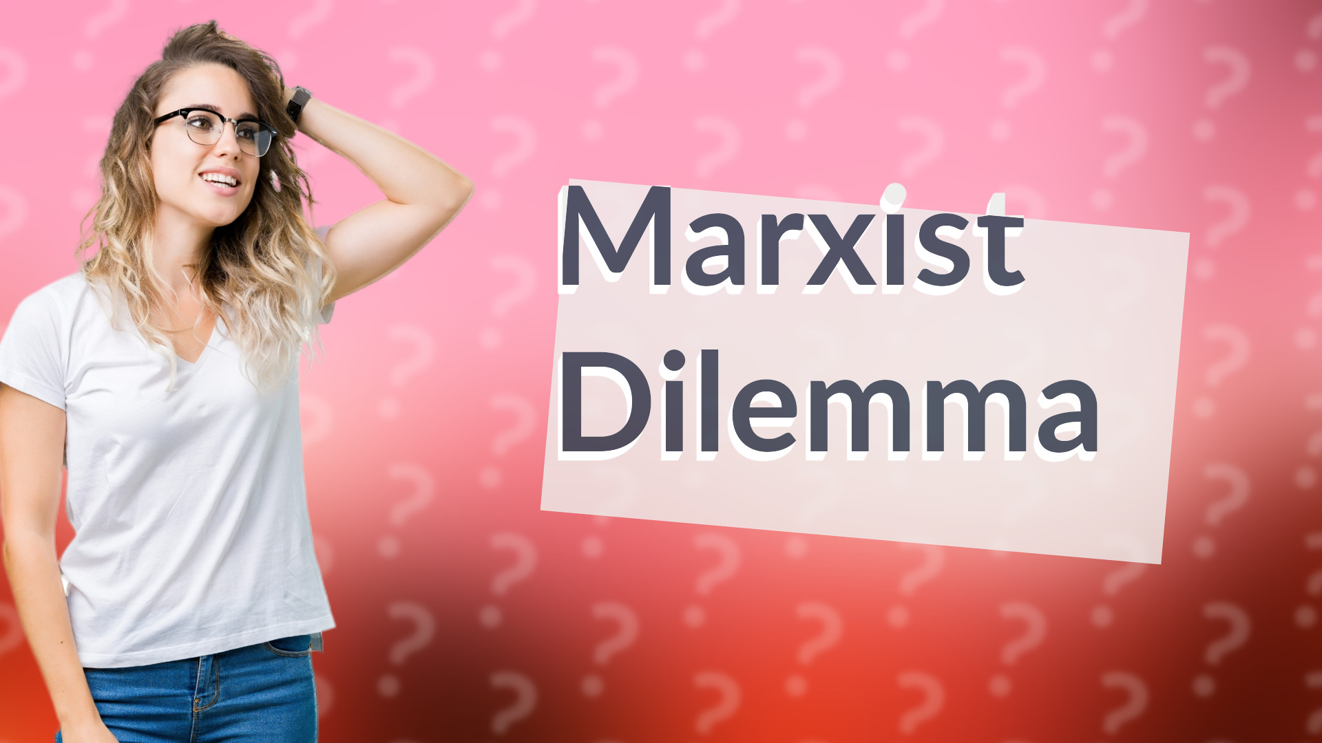 Marxist Dilemma