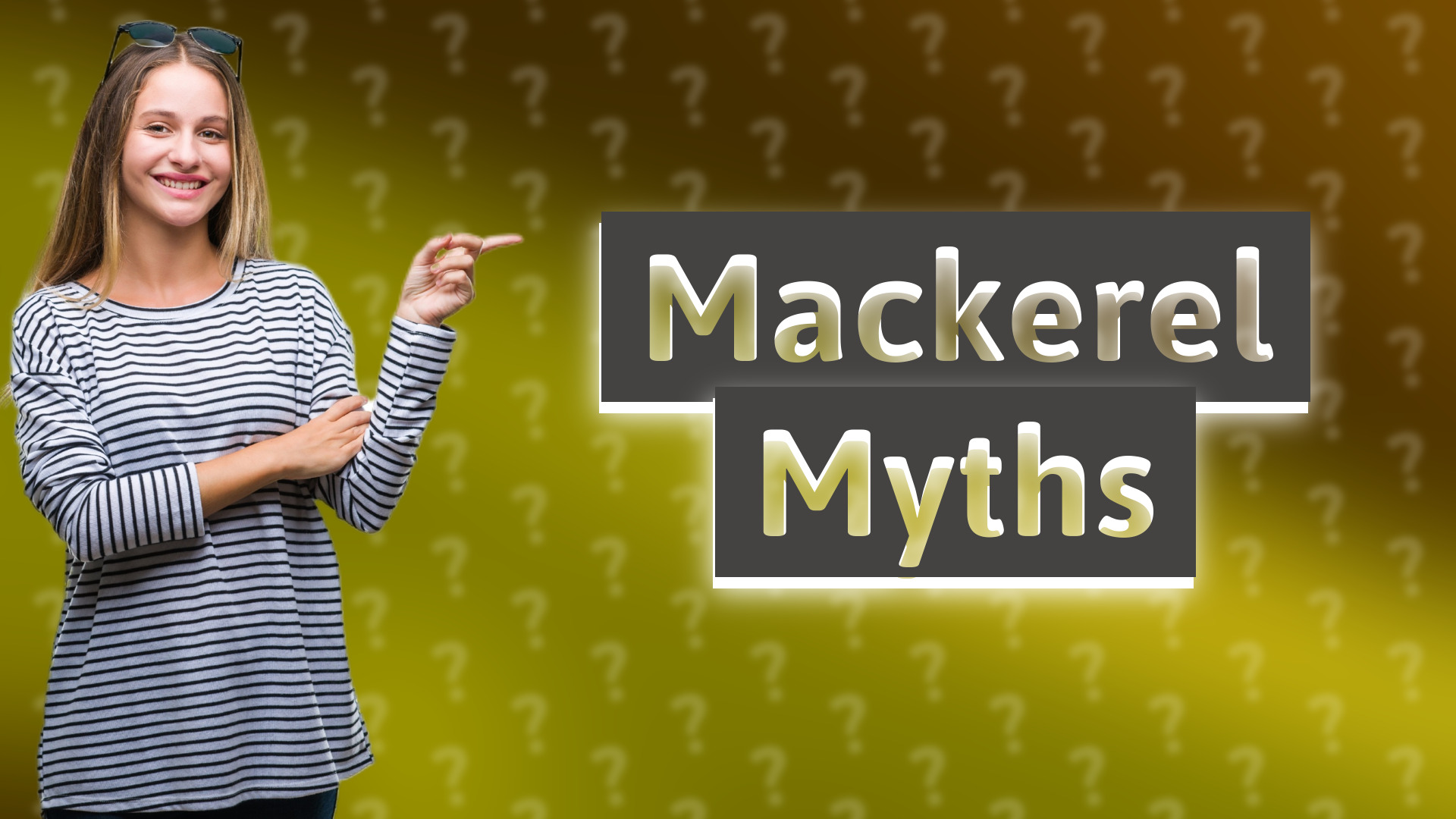 Mackerel Myths