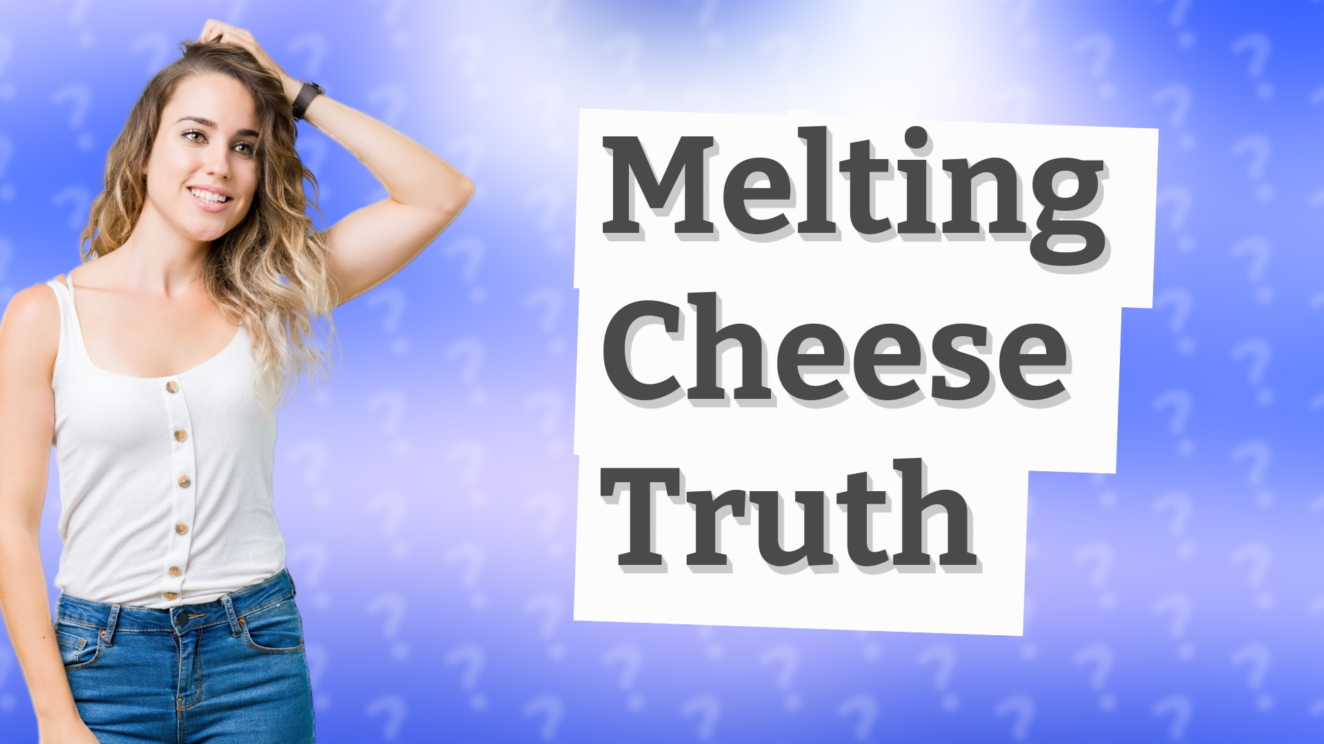 Melting Cheese Truth