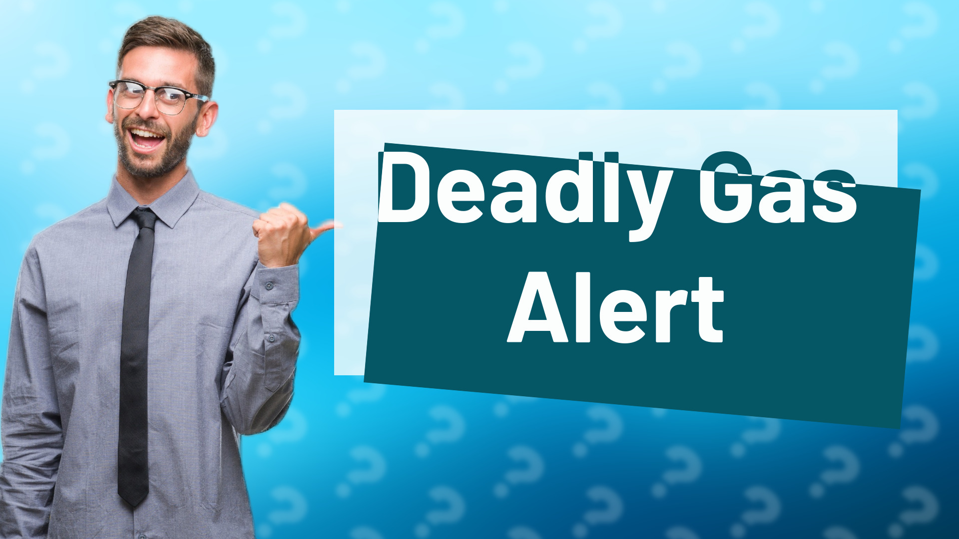 Deadly Gas Alert