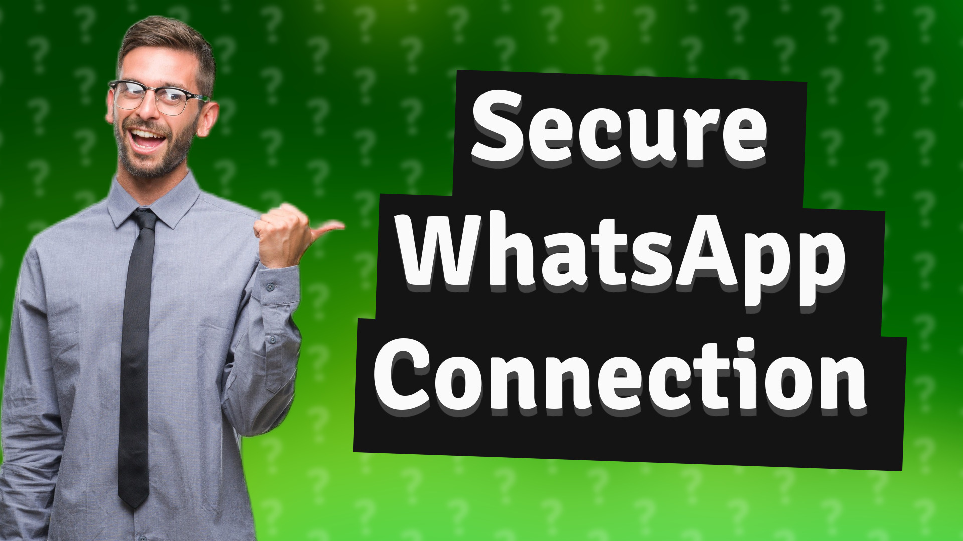 Secure WhatsApp Connection