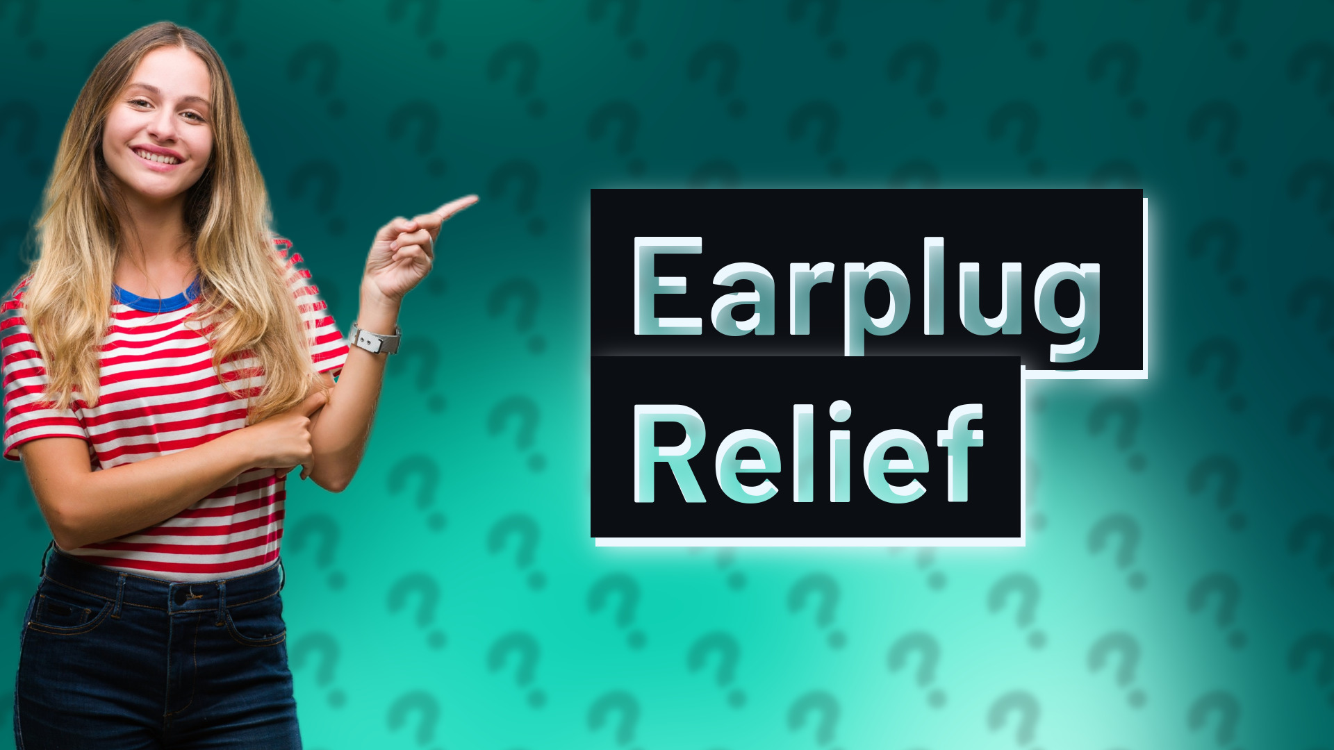 Earplug Relief