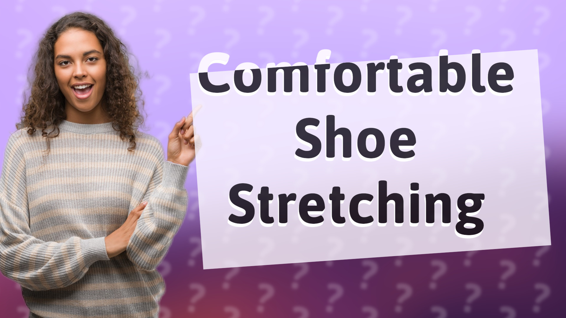 Comfortable Shoe Stretching