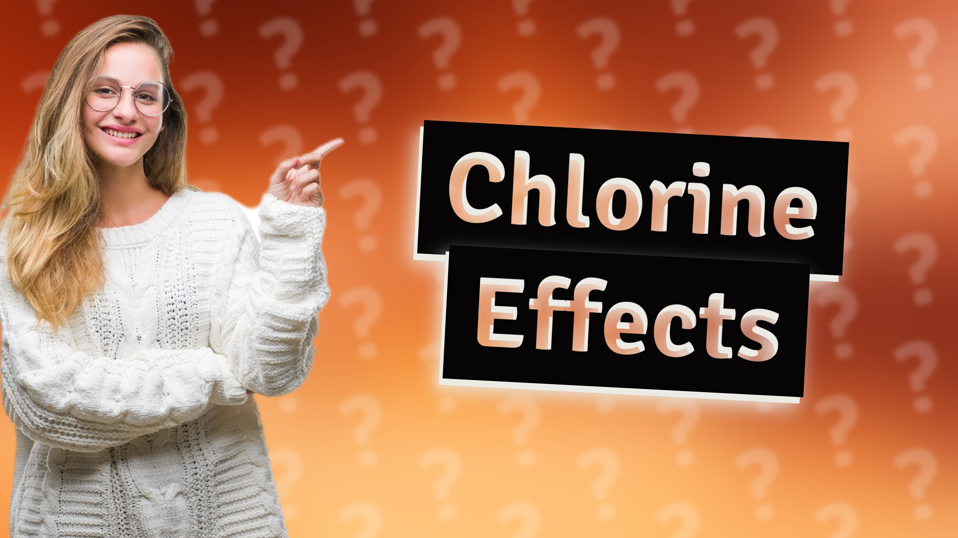 Chlorine Effects