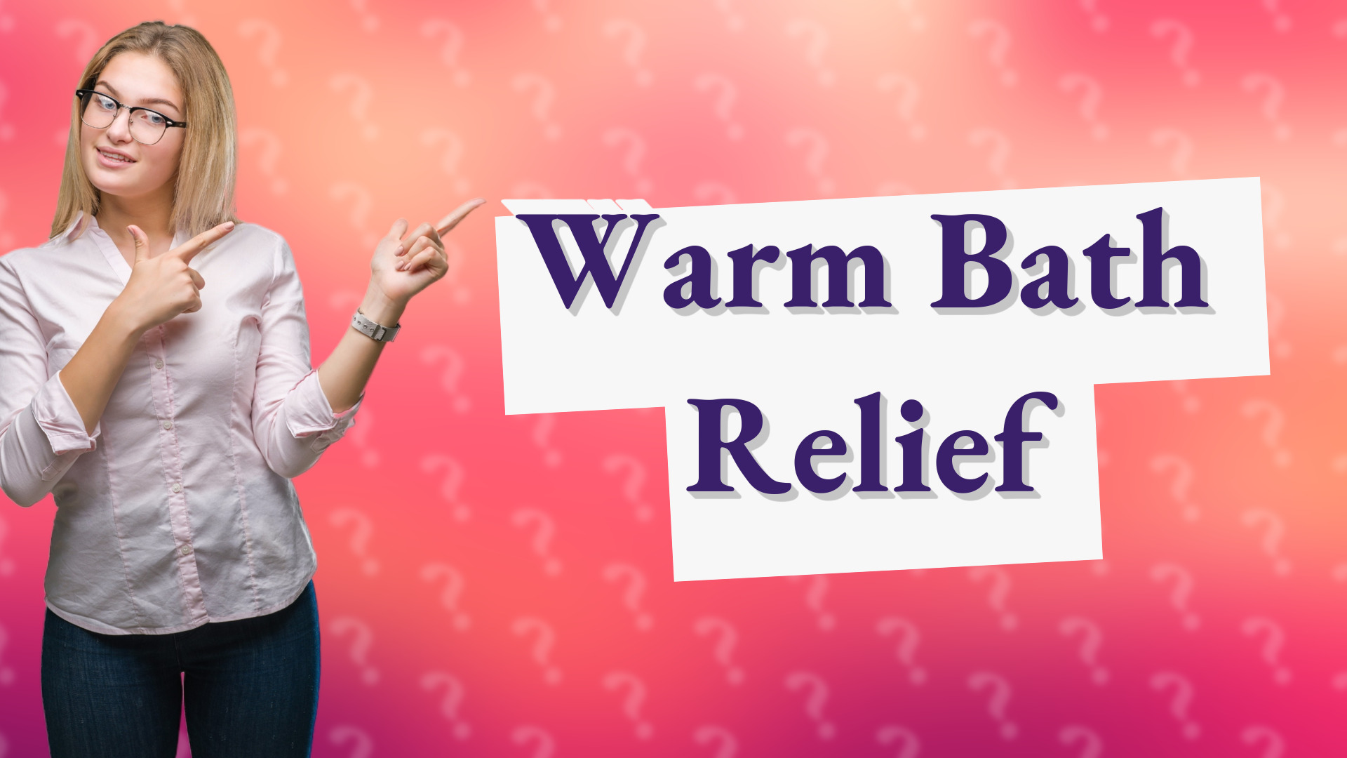 Warm Bath Relief