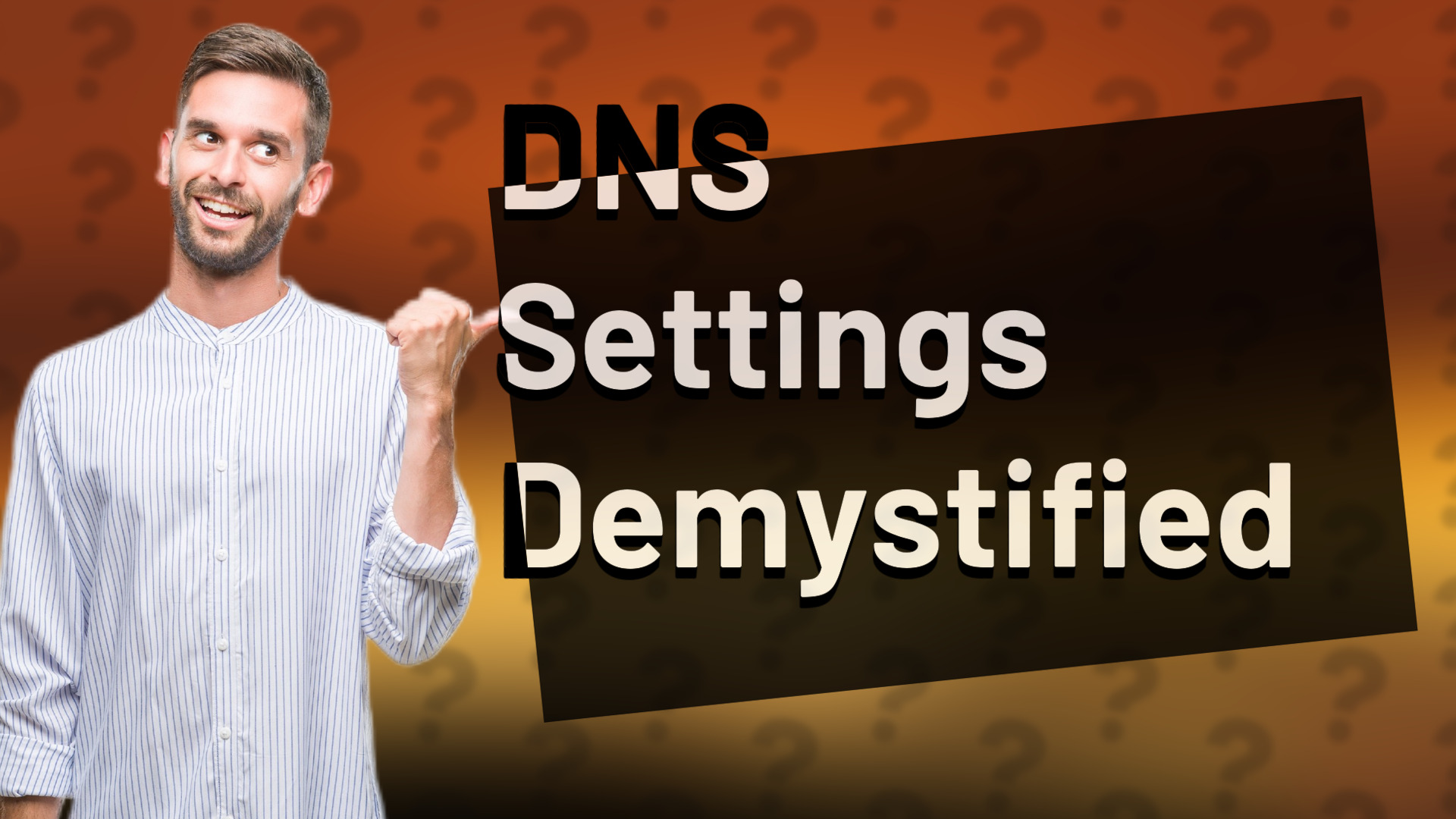 DNS Settings Demystified
