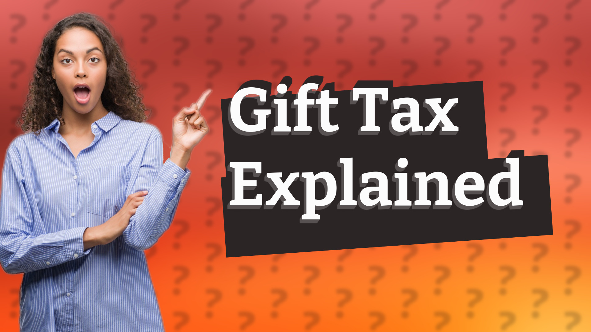 Gift Tax Explained