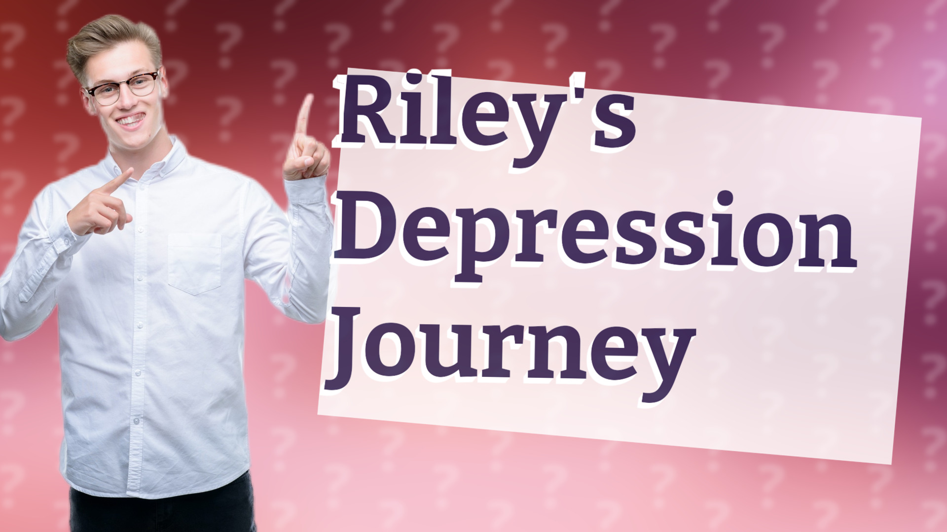 Riley's Depression Journey