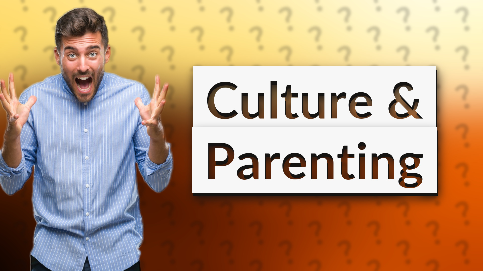 Culture & Parenting