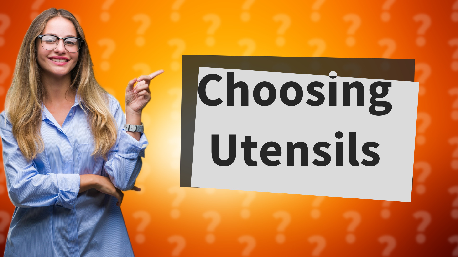 Choosing Utensils