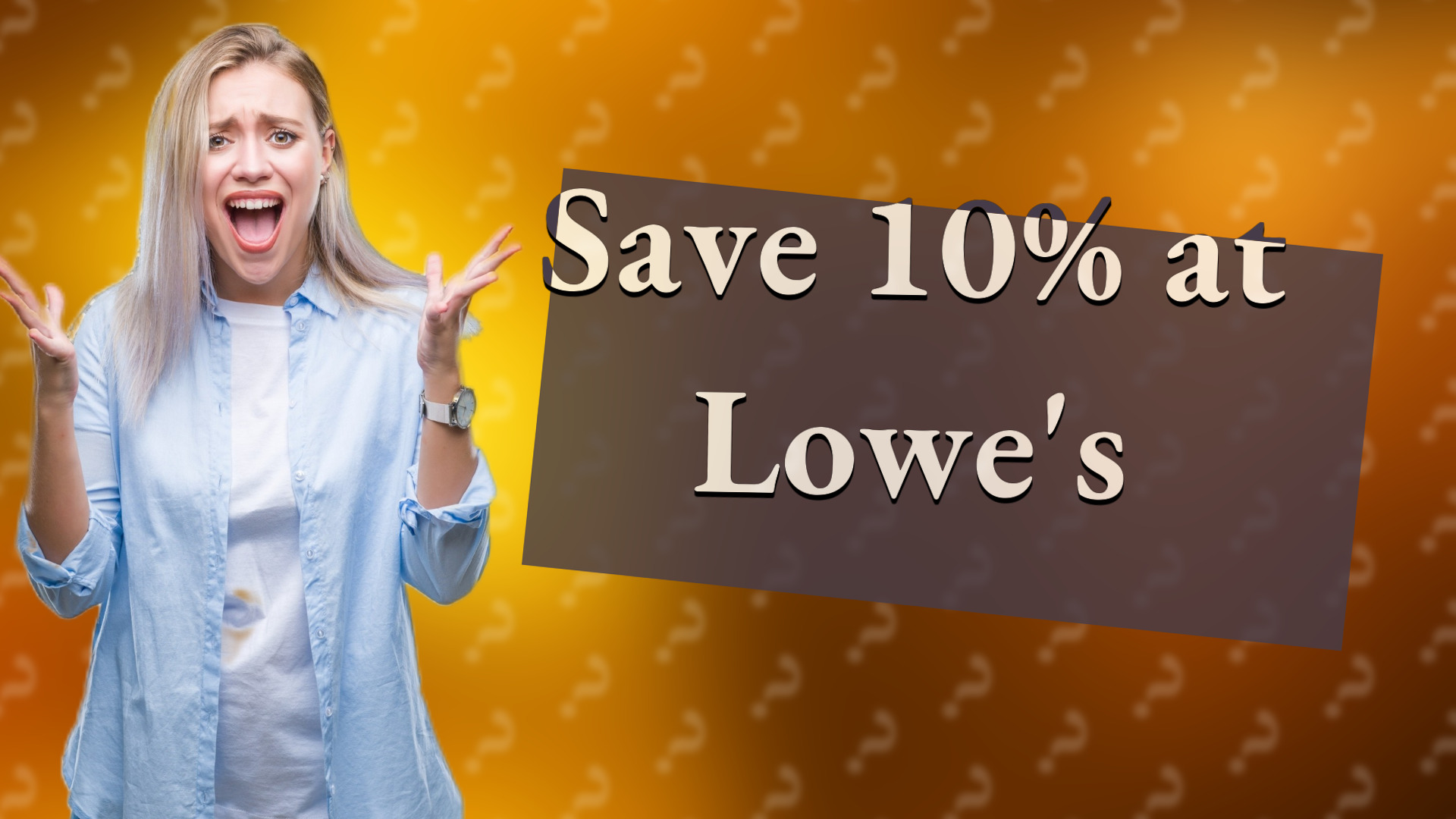 Save 10% at Lowe's