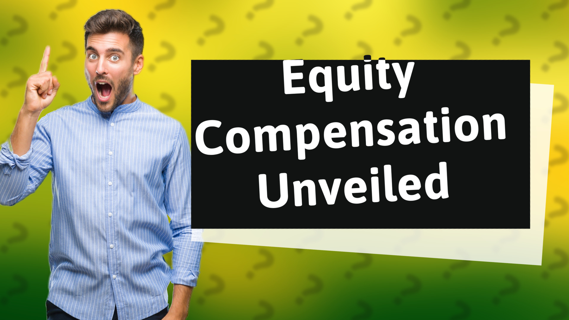 Equity Compensation Unveiled