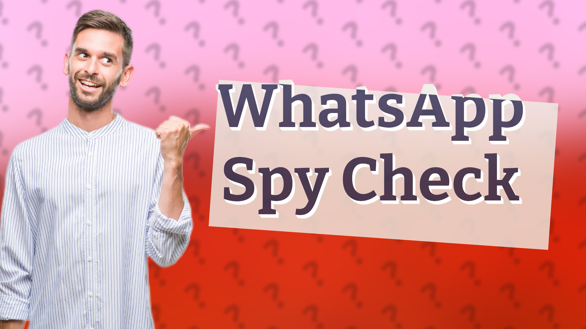 WhatsApp Spy Check