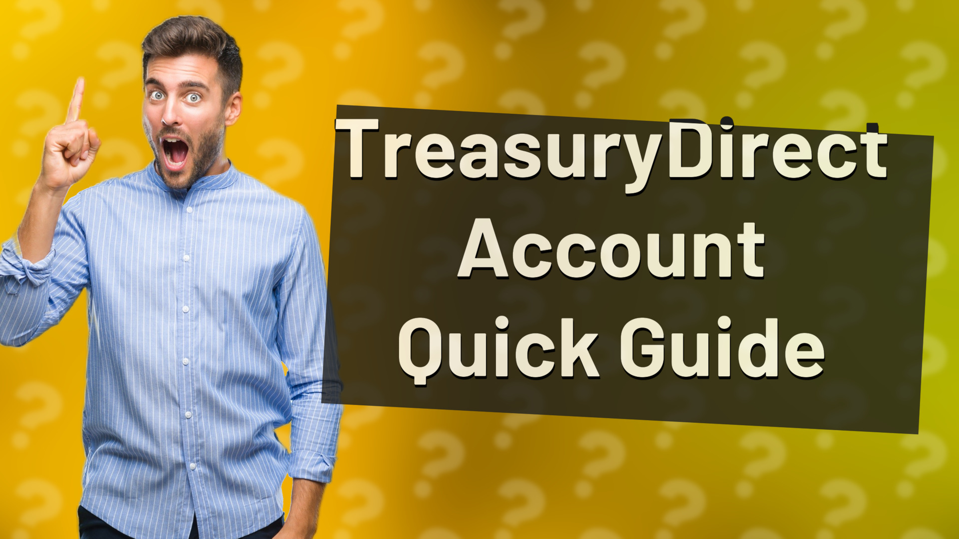TreasuryDirect Account Quick Guide