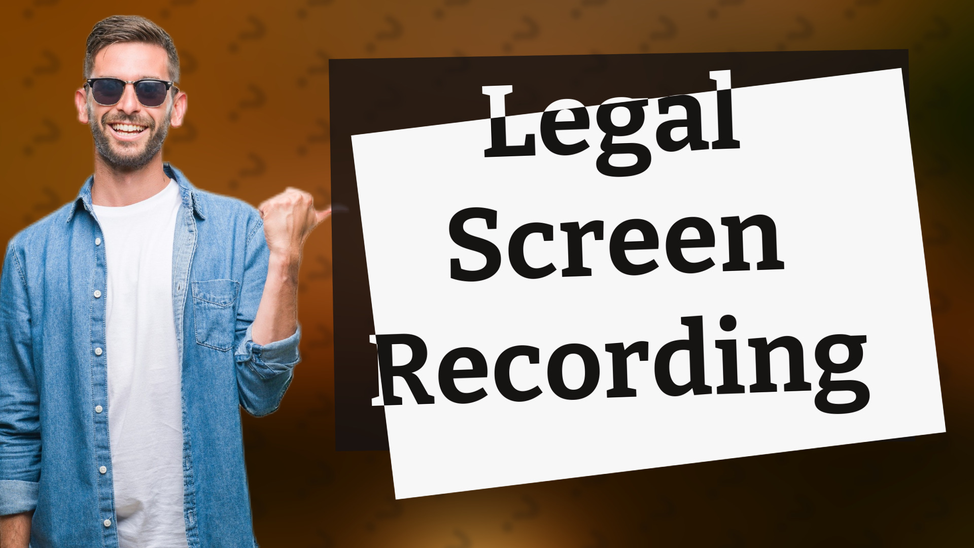 Legal Screen Recording