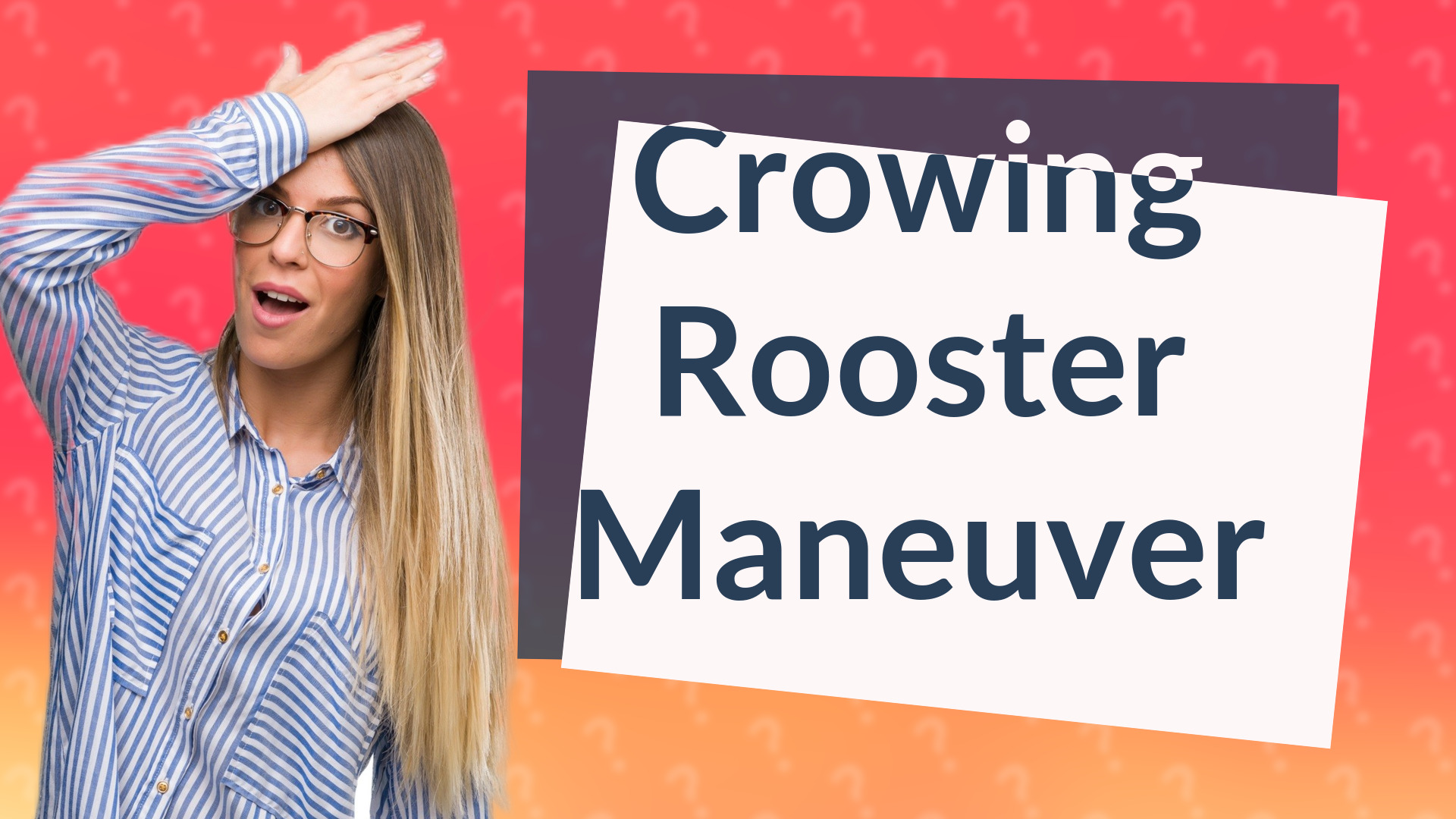 Crowing Rooster Maneuver