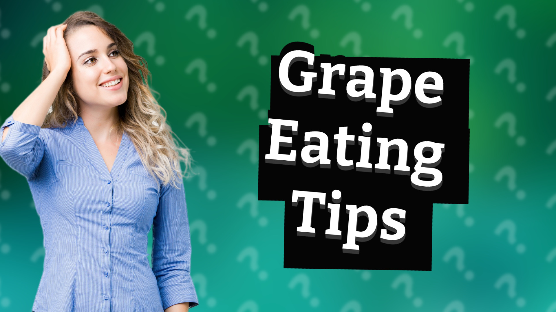 Grape Eating Tips