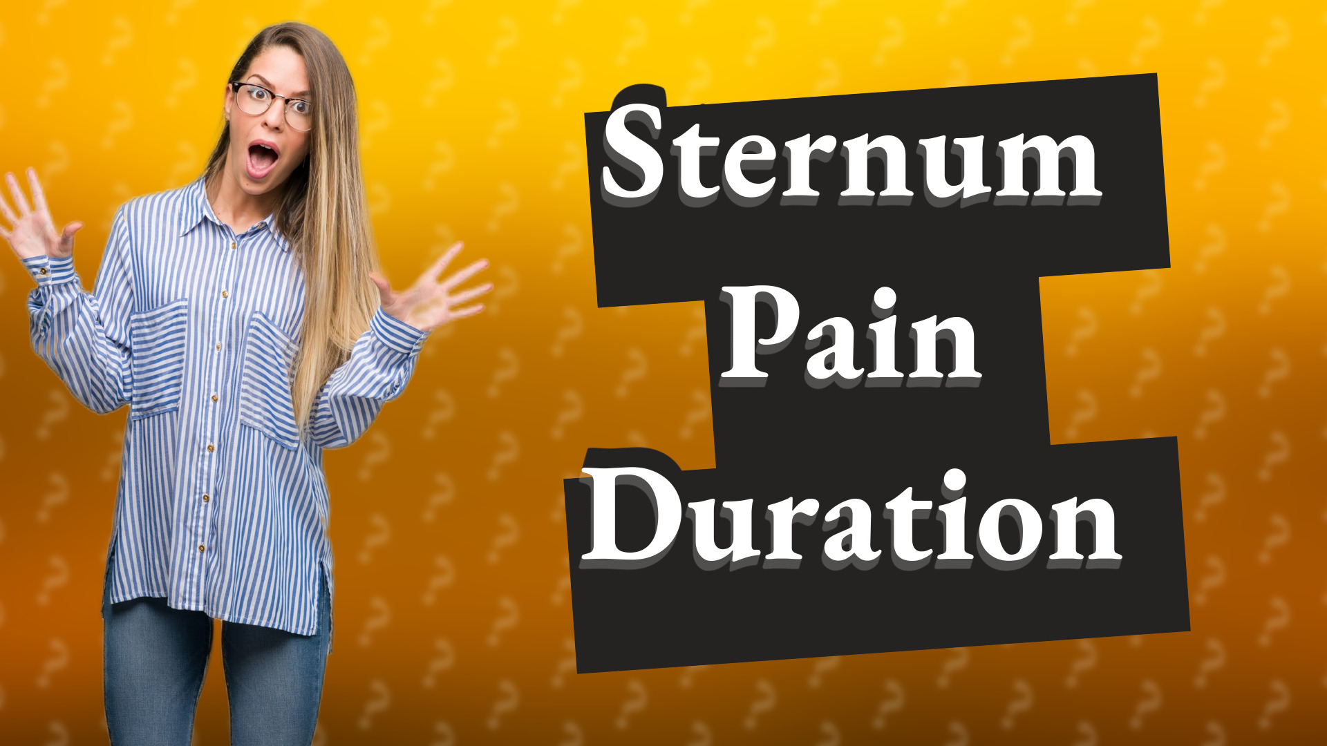 Sternum Pain Duration