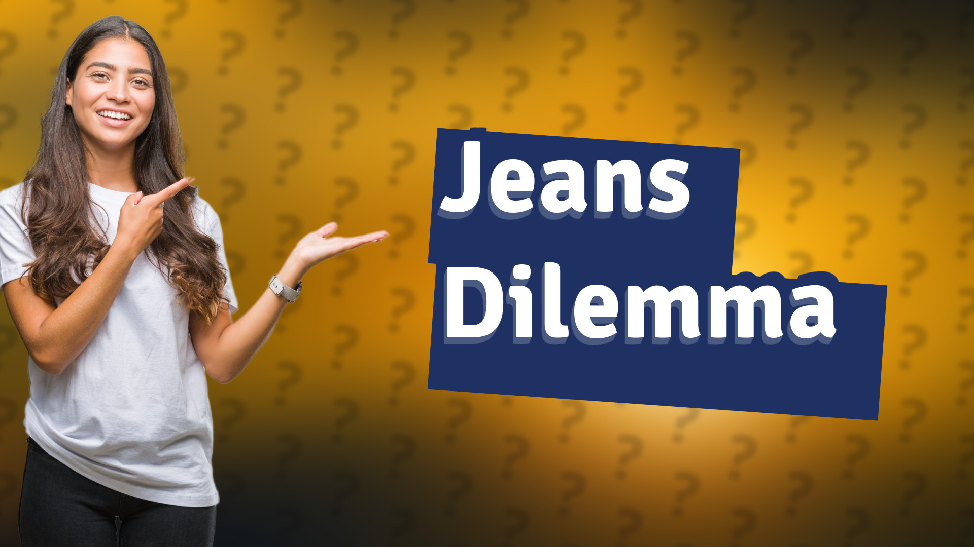 Jeans Dilemma