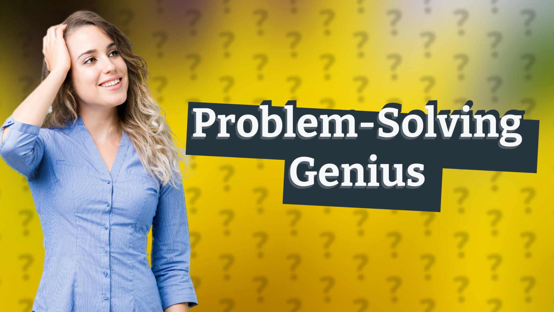 Problem-Solving Genius