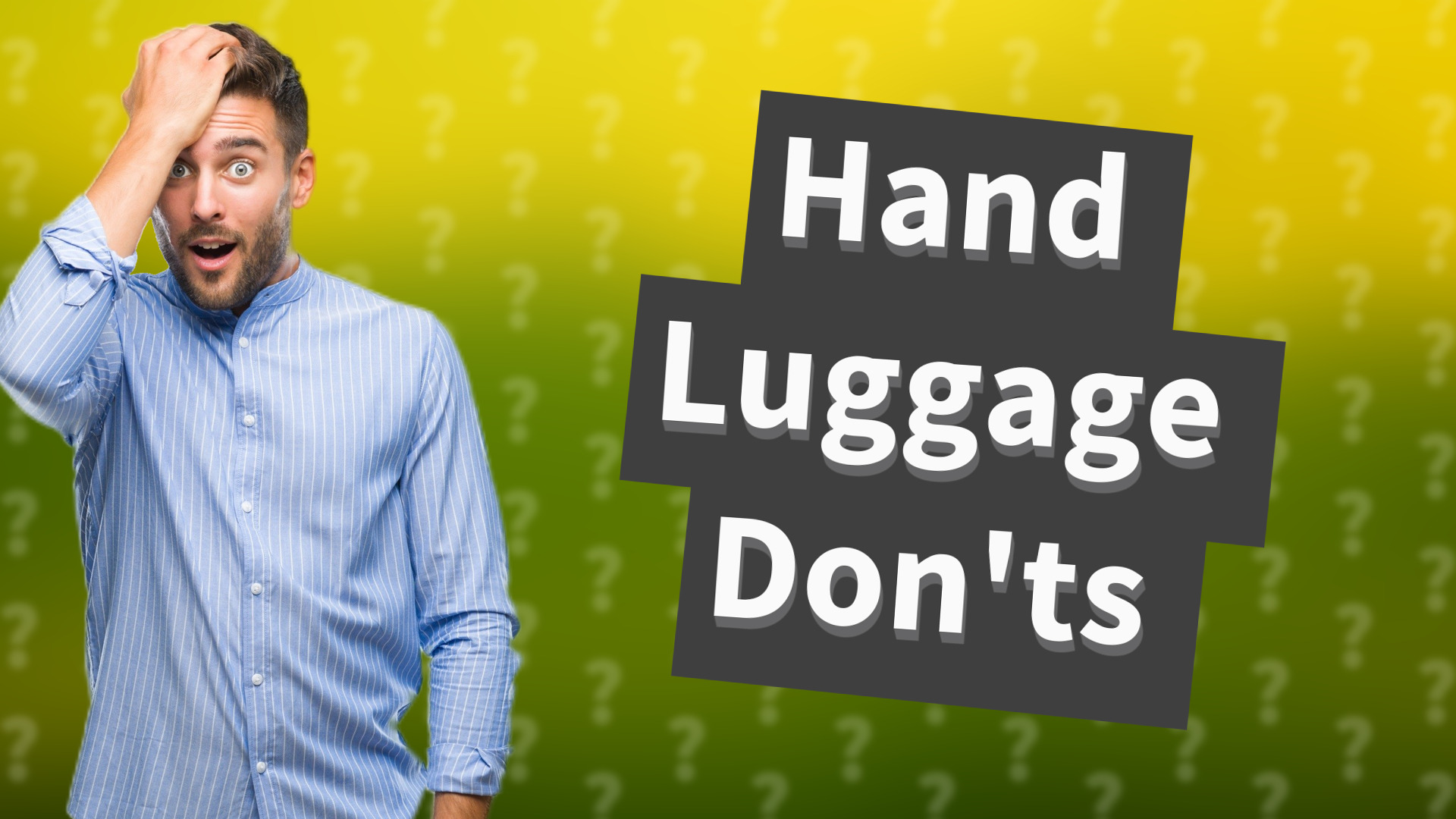 Hand Luggage Don'ts