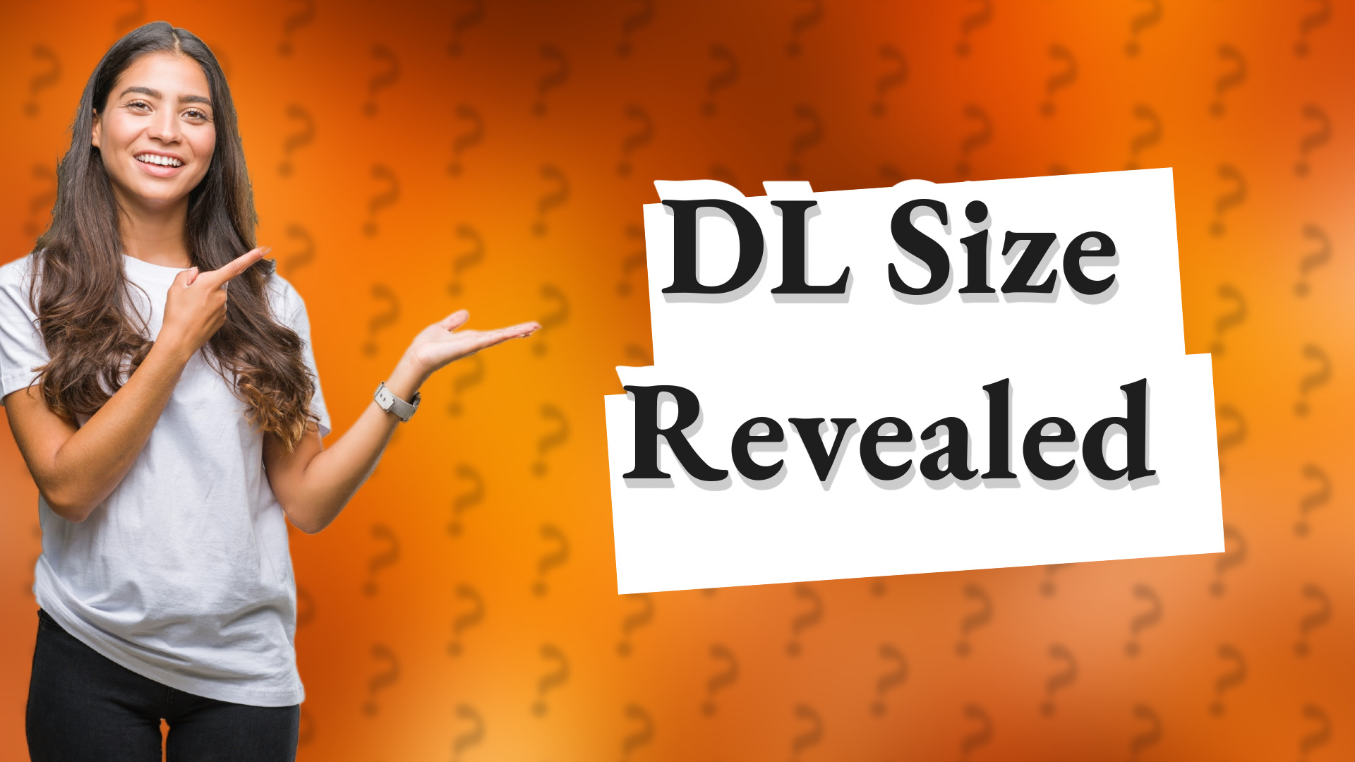 DL Size Revealed