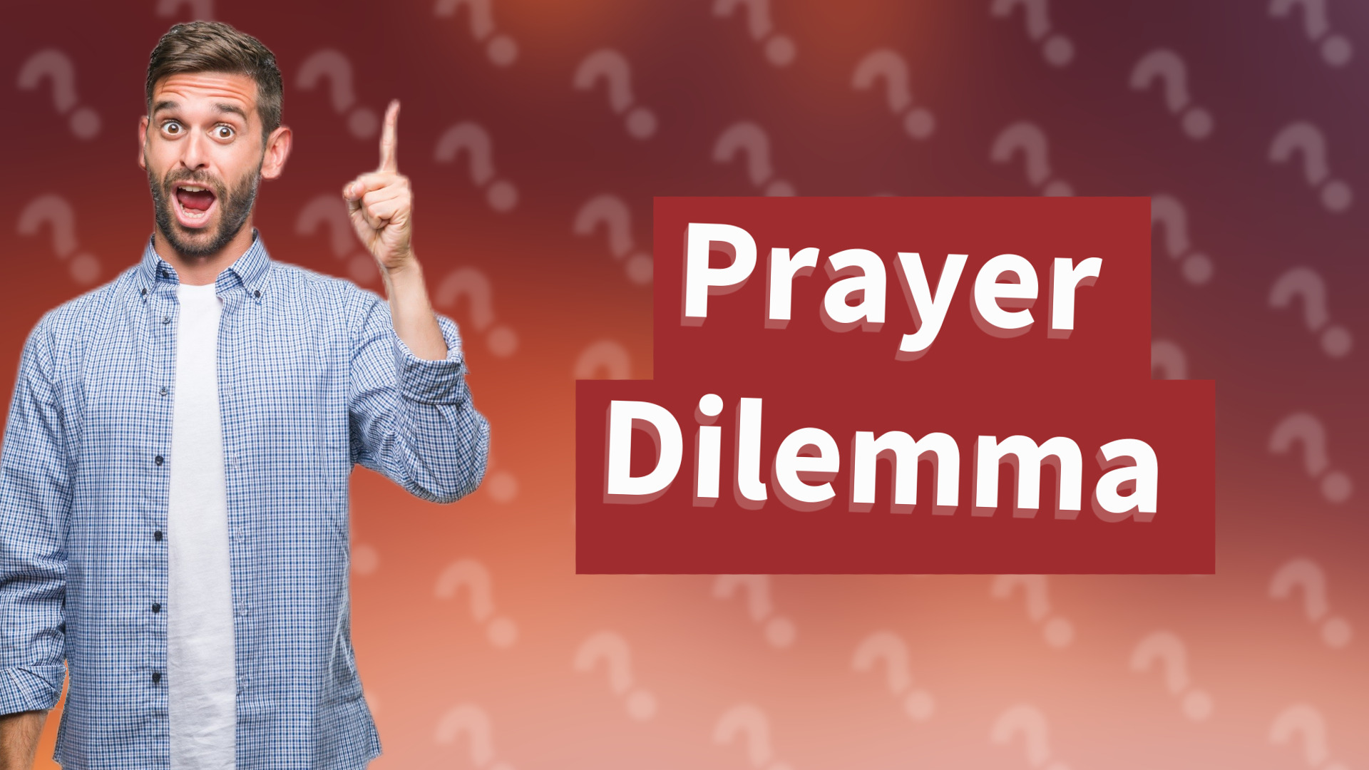 Prayer Dilemma