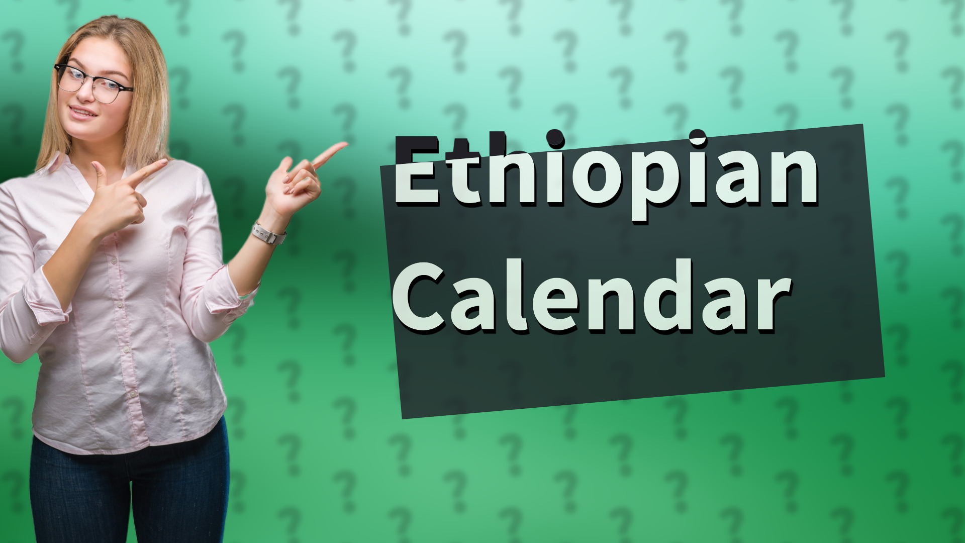 Ethiopian Calendar