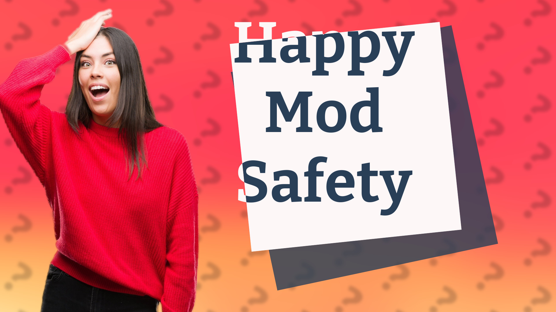 Happy Mod Safety