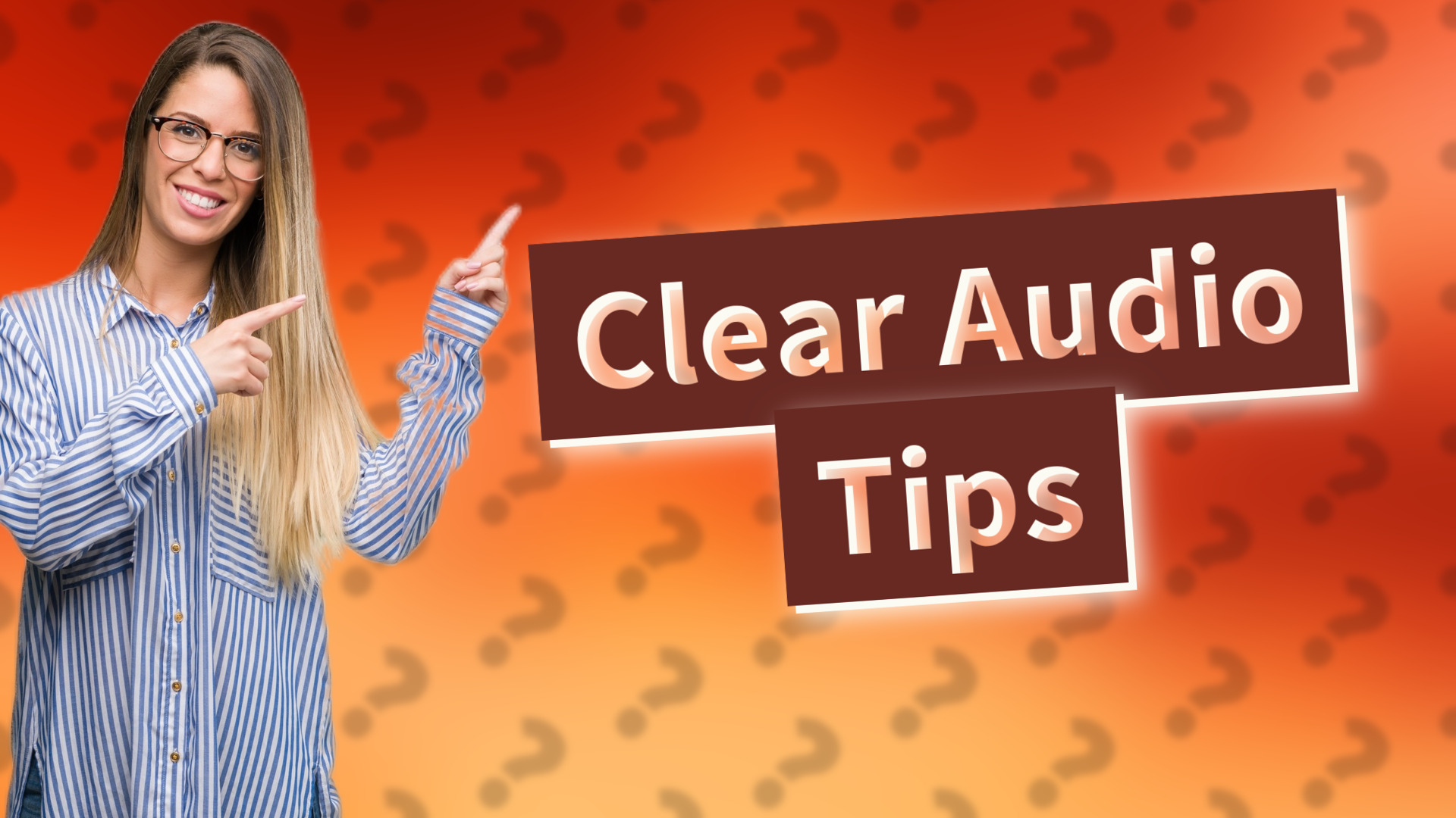 Clear Audio Tips