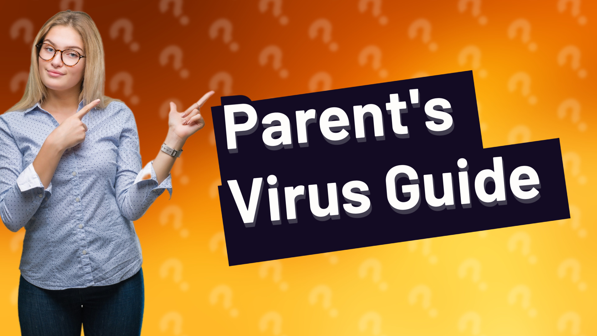 Parent's Virus Guide
